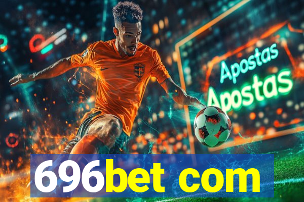 696bet com